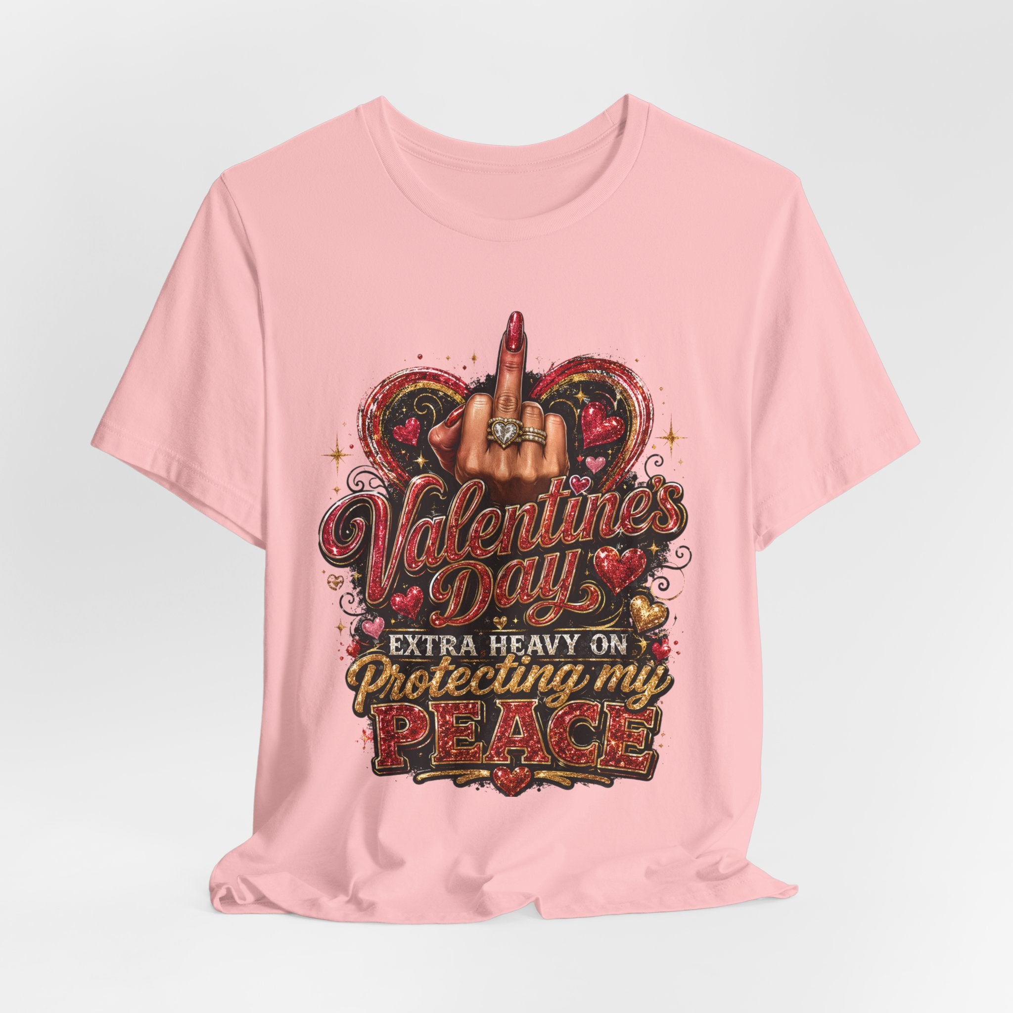 Valentine's Day Extra Heavy on Protecting My Peace – Funny Valentine T-Shirt
