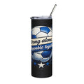 "Strong Alone, Unstoppable Together"--20 oz Stainless Steel Tumbler