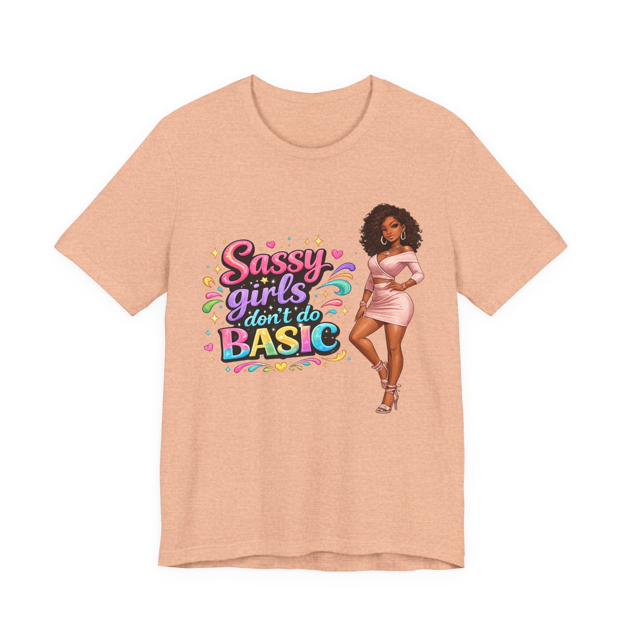 Sassy Girls Don't Do Basic T-Shirt