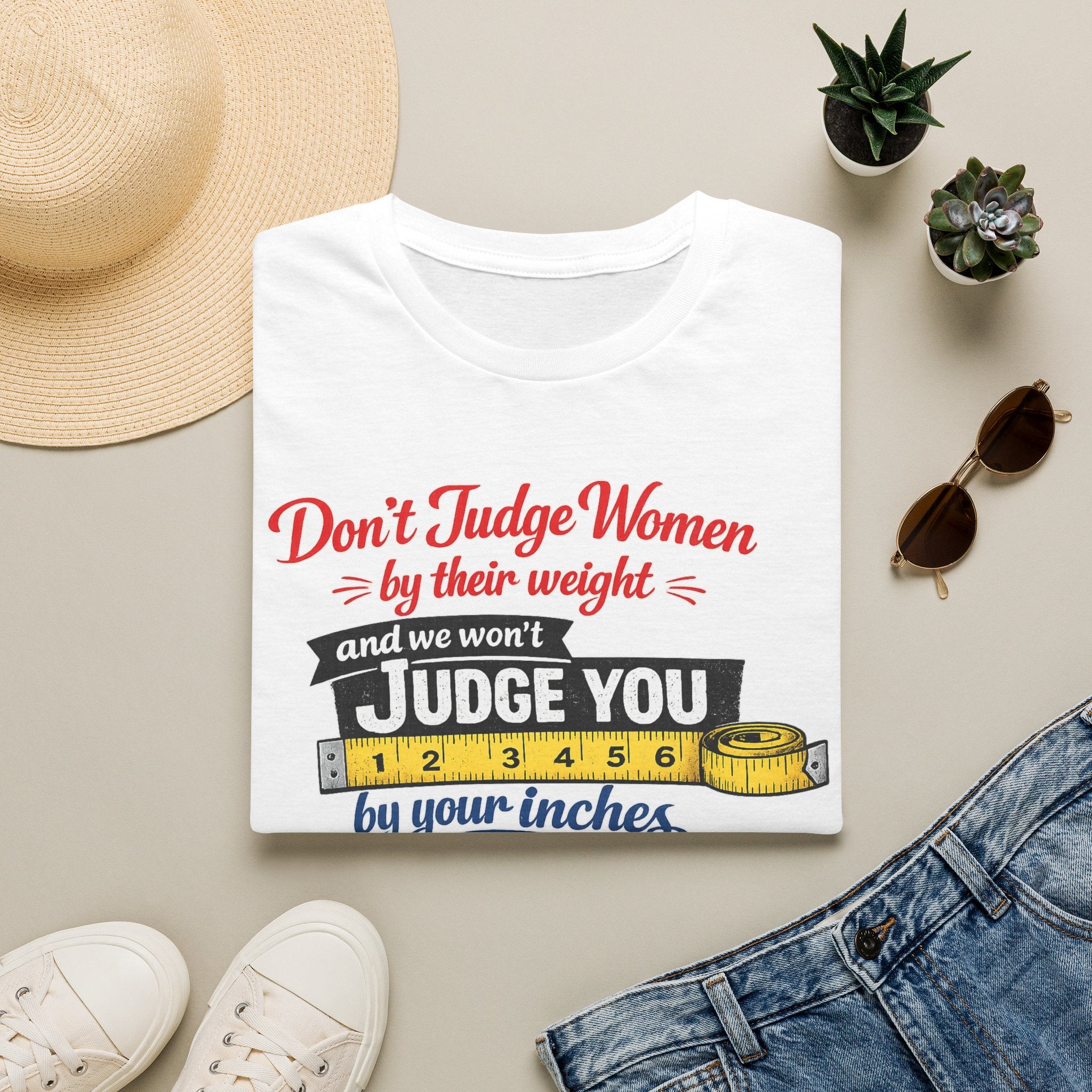Don't Judge Women By Their Weight T-Shirt | Funny Body Positivity Tee | Bold Statement Graphic Tee