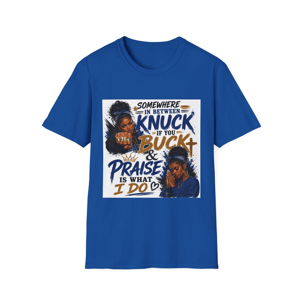 Knuck If You Buck T‑Shirt — “Somewhere In Between” Gospel‑Proud Graphic Tee