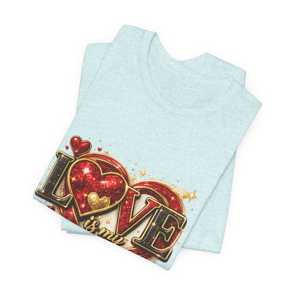 Love Is My Vibe – Valentine's Day T-Shirt