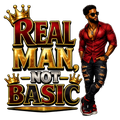 Real Man, Not Basic Digital Download | King Crown PNG Sublimation & DTF Transfer File
