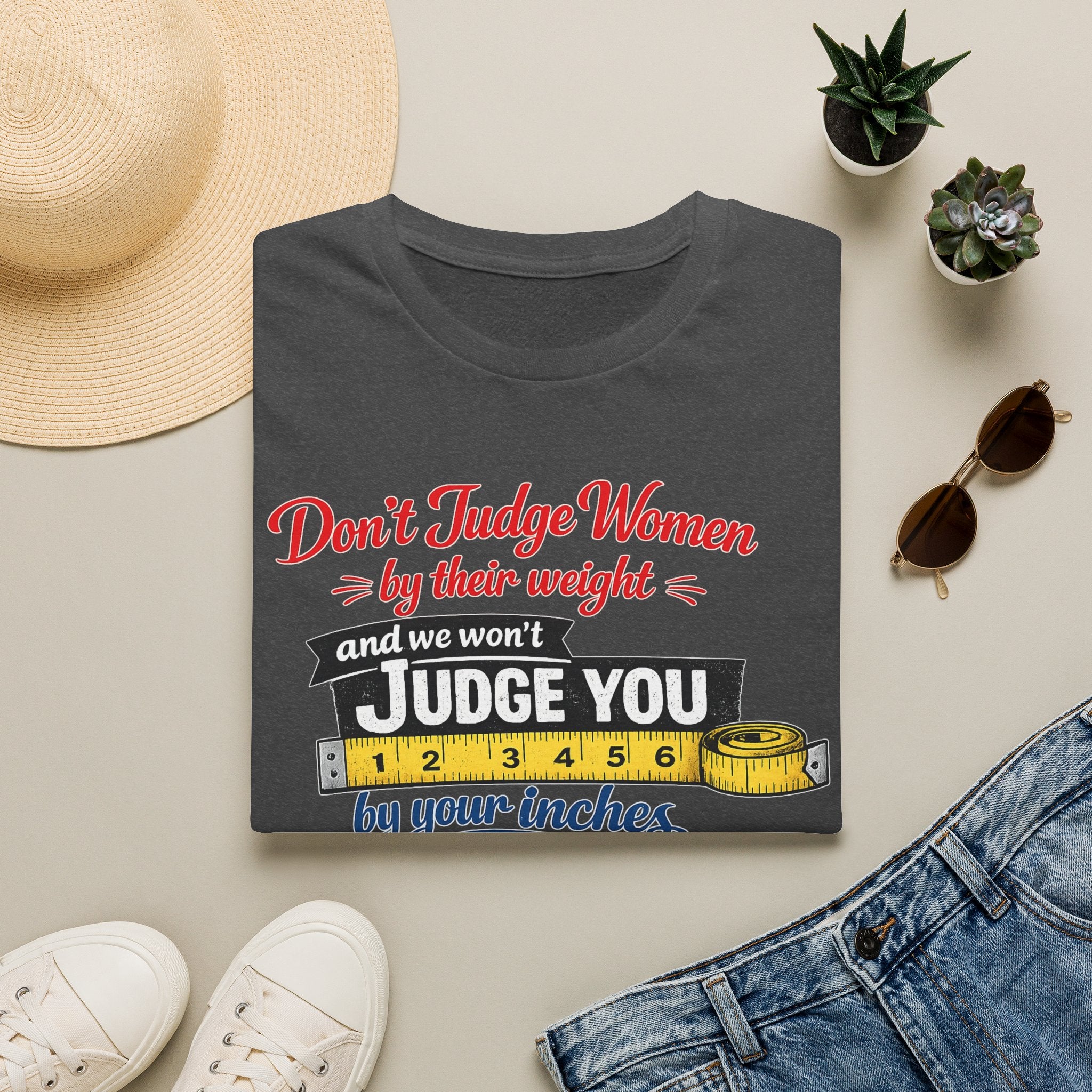Don't Judge Women By Their Weight T-Shirt | Funny Body Positivity Tee | Bold Statement Graphic Tee
