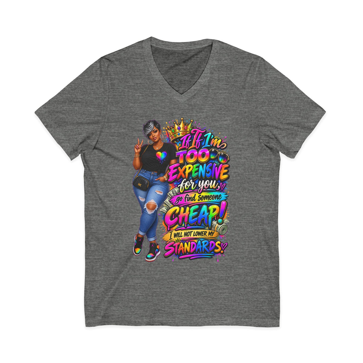 If I’m Too Expensive T-Shirt | Know Your Worth Graphic Tee