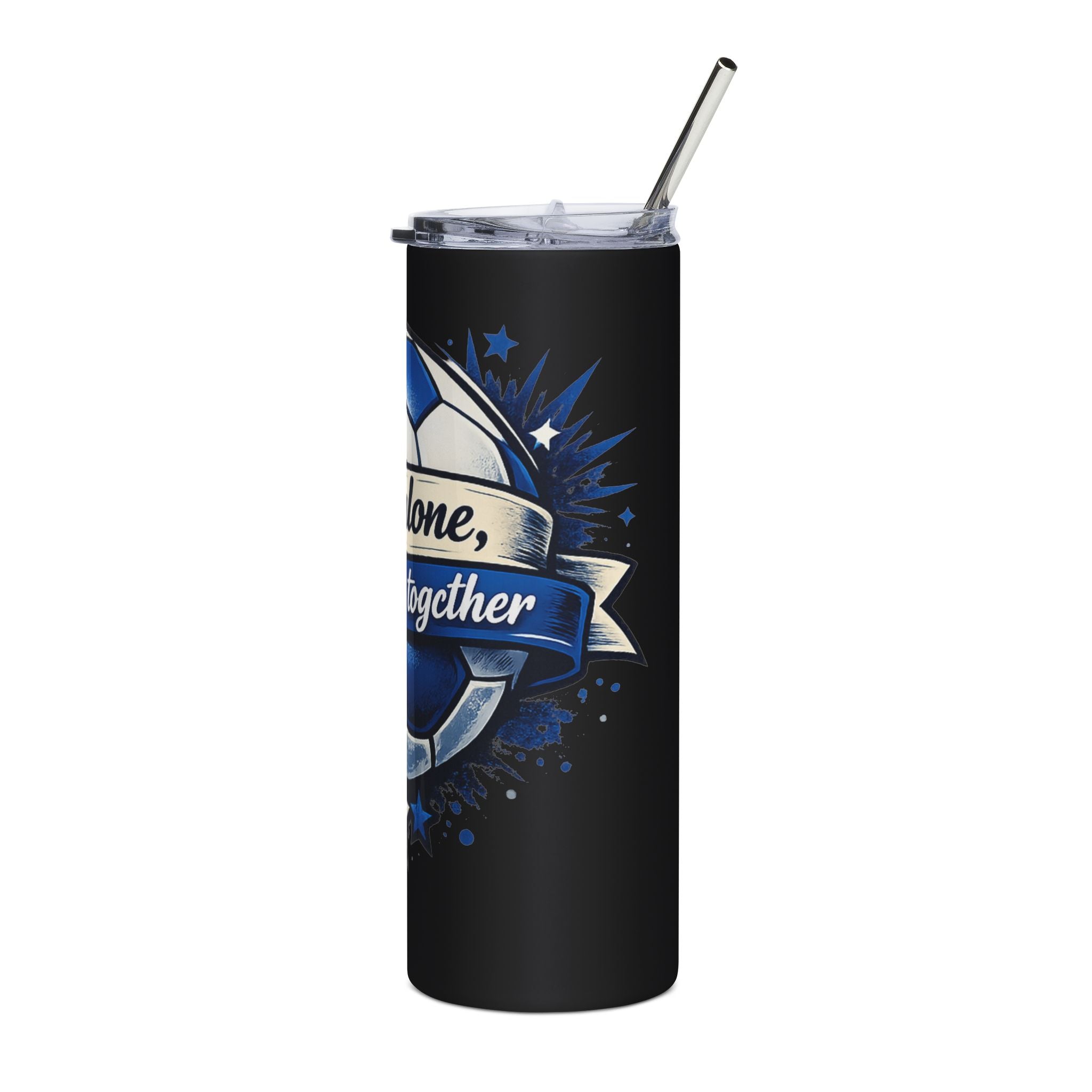 "Strong Alone, Unstoppable Together"--20 oz Stainless Steel Tumbler