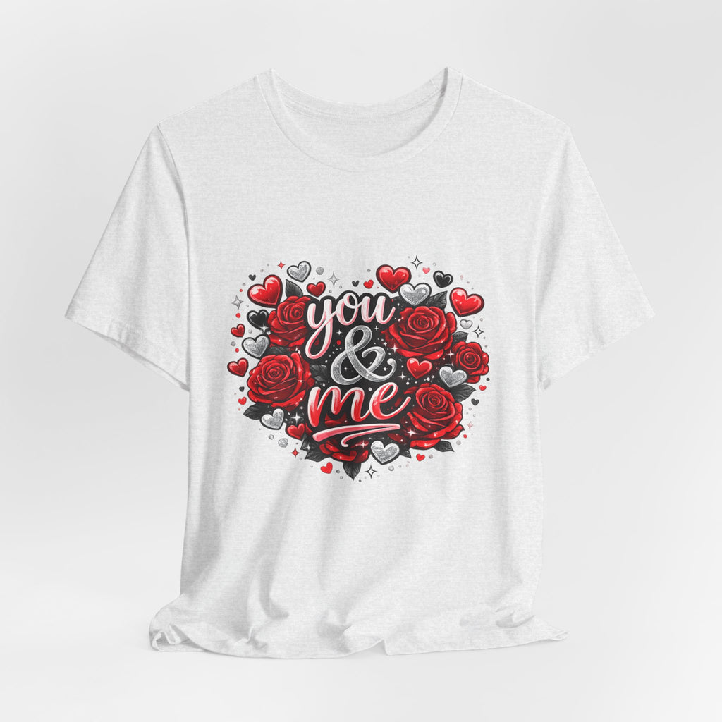 You & Me – Valentine's Day Rose T-Shirt