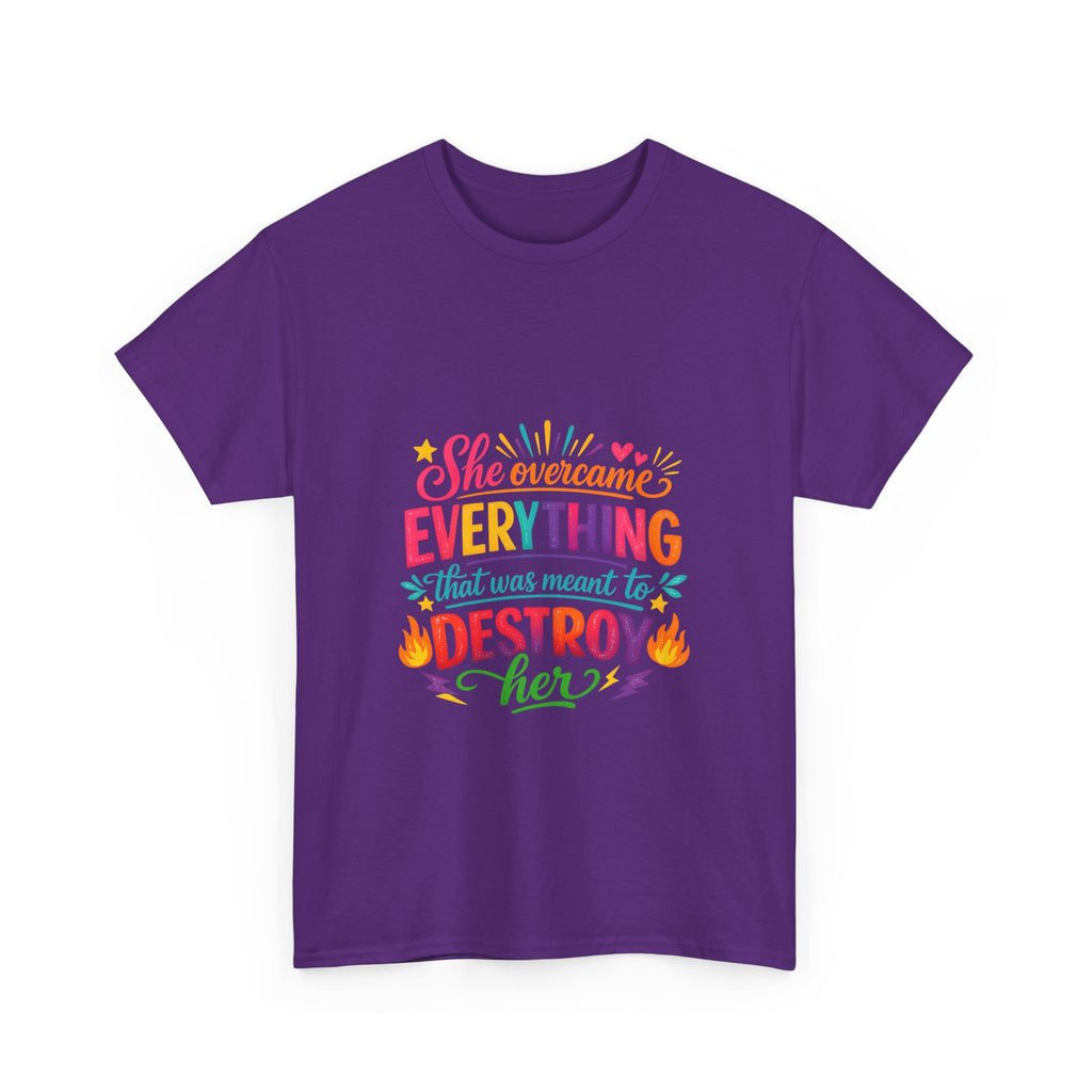 T-Shirt — "She Overcame Everything That Was Meant to Destroy Her" Inspirational Graphic Tee