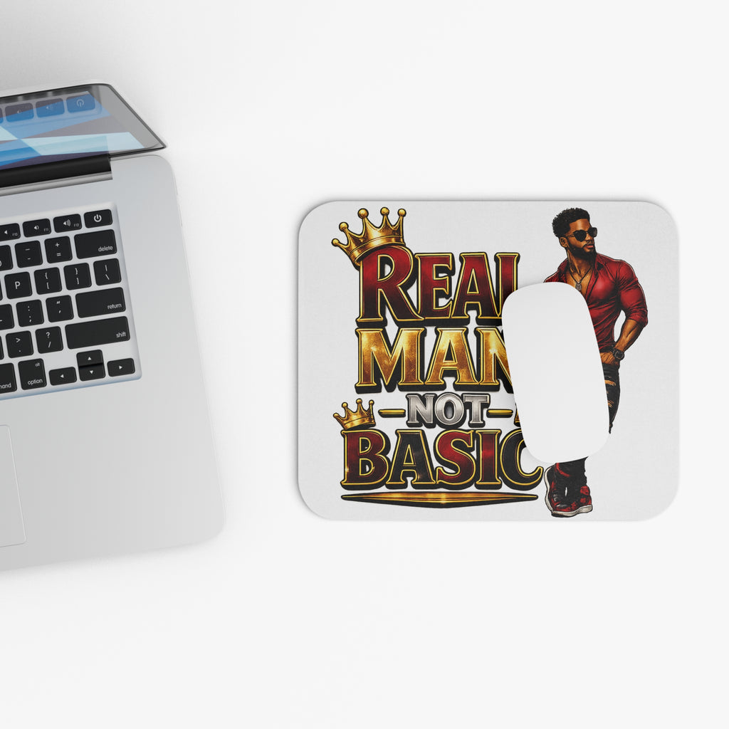 Real Man, Not Basic Mouse Pad | King Crown Desk Accessory