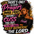 Prayers PNG – There's Only So Many Prayers Imma Pray Before I Cuss You Out – Funny Faith Digital Download