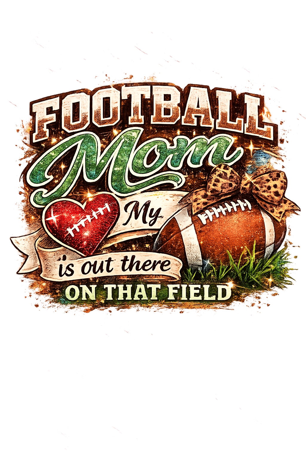Football Mom PNG | My Heart Is Out There On That Field | Football Mom Digital Download